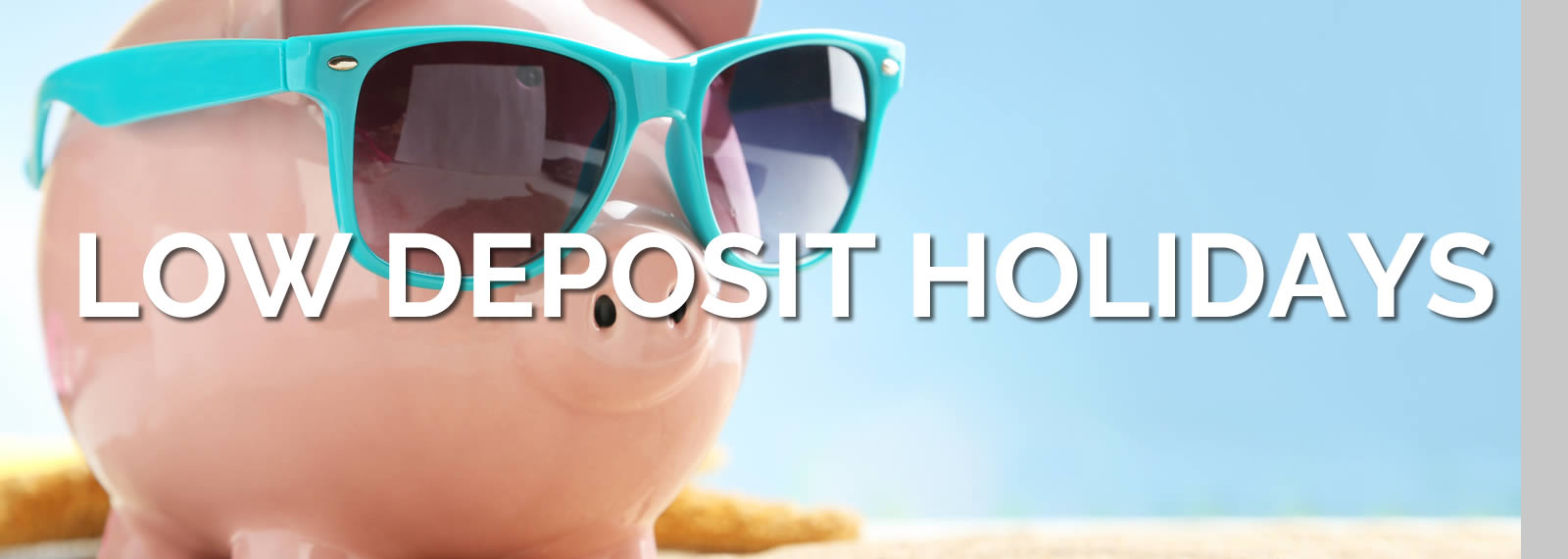 Low Deposit Holidays