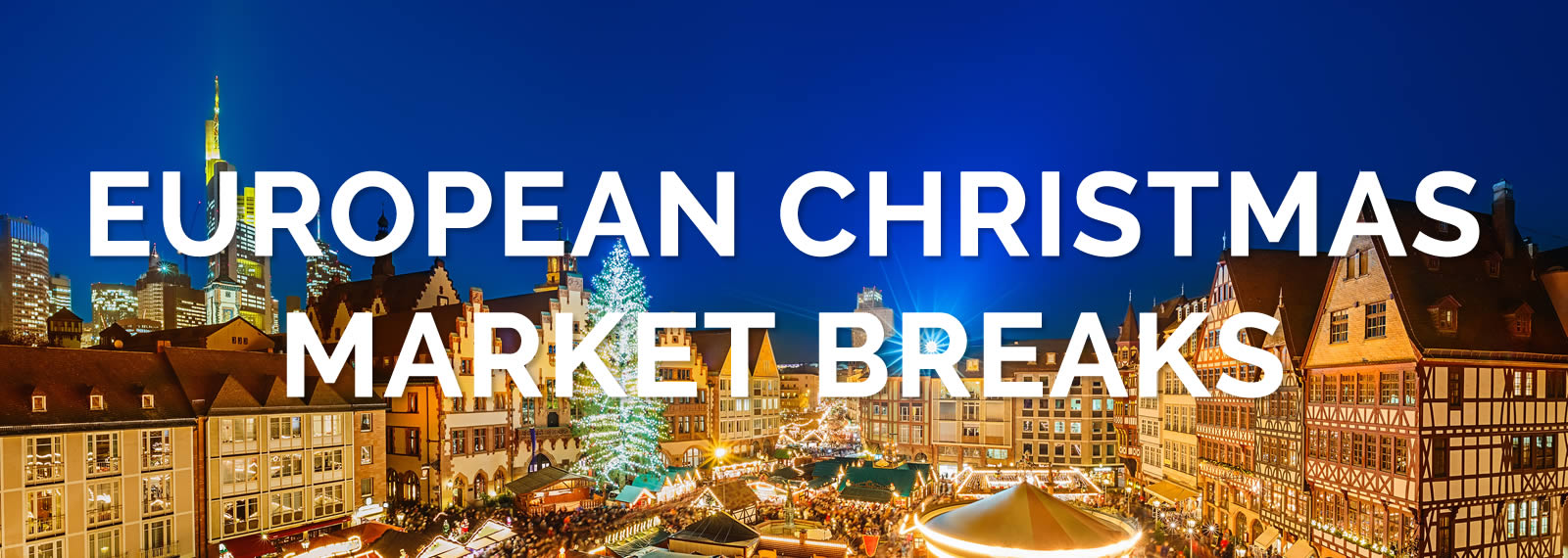 European Christmas Market Breaks